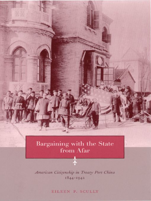 Title details for Bargaining with the State from Afar by Eileen P. Scully - Available